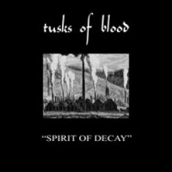 Tusks of Blood: Spirit of Decay 7"